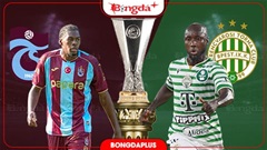 Nhận định bóng đá Trabzonspor vs Ferencvaros, 00h00 ngày 21/8: Salah và đồng đội gặp khó